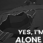 Yes, I’m alone 2